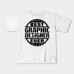 Best Graphic Designer Ever Kids T-Shirt